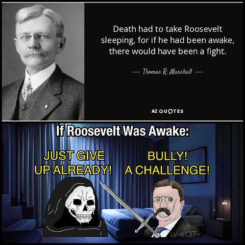 Fate had to nerf Roosevelt, for the battle wouldve been too epic